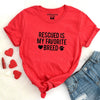 Rescued Is My favorite Breed cotton tee