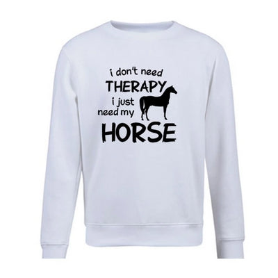 I Don't Need Therapy Sweatshirt